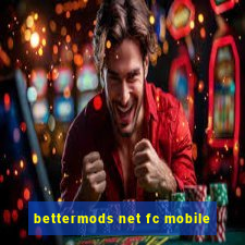 bettermods net fc mobile